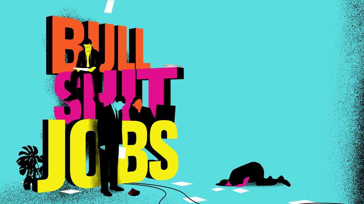 Gut bezahlt und sinnlos Die Jobs, die niemand braucht BILANZ